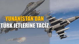 Yunanistan'dan Türk Jetlerine taciz